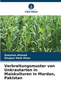 bokomslag Verbreitungsmuster von Unkrautarten in Maiskulturen in Mardan, Pakistan
