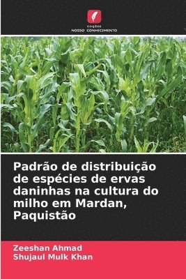 Zeeshan Ahmad, Shujaul Mulk Khan - Padrão de distribuição de espécies de ervas daninhas na cultura do milho em Mardan, Paquistão, Häftad