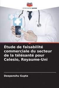 bokomslag Étude de faisabilité commerciale du secteur de la télésanté pour Celesio, Royaume-Uni