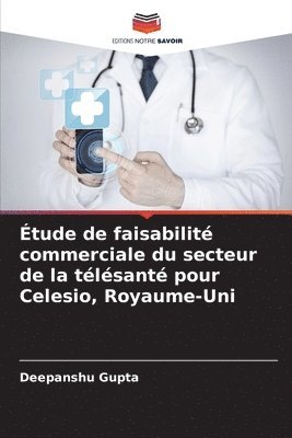 bokomslag Étude de faisabilité commerciale du secteur de la télésanté pour Celesio, Royaume-Uni