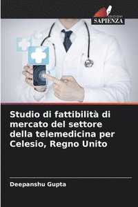 bokomslag Studio di fattibilità di mercato del settore della telemedicina per Celesio, Regno Unito