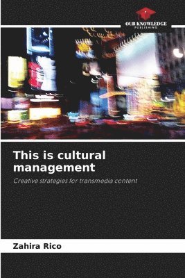 bokomslag This is cultural management