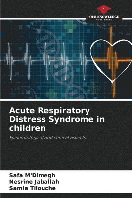 bokomslag Acute Respiratory Distress Syndrome in children