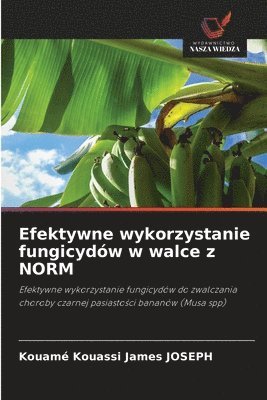 bokomslag Efektywne wykorzystanie fungicydów w walce z NORM