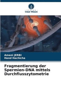 bokomslag Fragmentierung der Spermien-DNA mittels Durchflusszytometrie