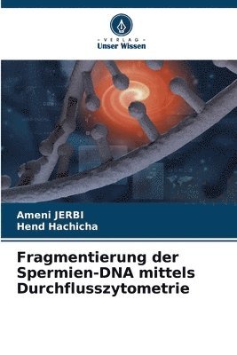 bokomslag Fragmentierung der Spermien-DNA mittels Durchflusszytometrie