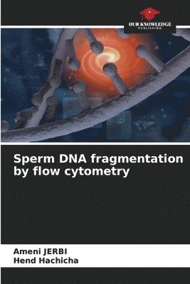 bokomslag Sperm DNA fragmentation by flow cytometry