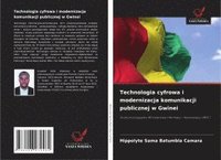 bokomslag Technologia cyfrowa i modernizacja komunikacji publicznej w Gwinei
