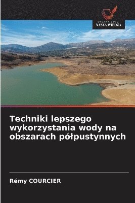 bokomslag Techniki lepszego wykorzystania wody na obszarach pó¿pustynnych