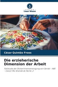 bokomslag Die erzieherische Dimension der Arbeit