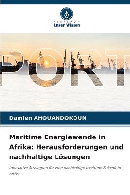 Damien Ahouandokoun, Damien AHOUANDOKOUN - Maritime Energiewende in Afrika, Häftad