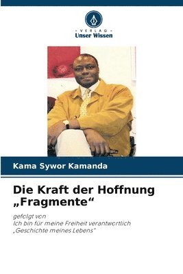Kama Sywor Kamanda - Kraft der Hoffnung "Fragmente", Häftad
