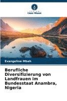 bokomslag Berufliche Diversifizierung von Landfrauen im Bundesstaat Anambra, Nigeria