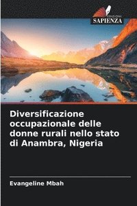 bokomslag Diversificazione occupazionale delle donne rurali nello stato di Anambra, Nigeria