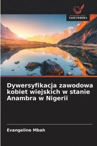 bokomslag Dywersyfikacja zawodowa kobiet wiejskich w stanie Anambra w Nigerii