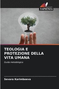 bokomslag Teologia E Protezione Della Vita Umana