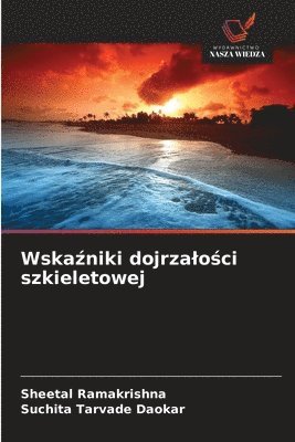 bokomslag Wska?niki dojrzalo?ci szkieletowej