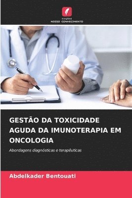 bokomslag Gestão Da Toxicidade Aguda Da Imunoterapia Em Oncologia