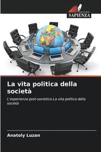 bokomslag La vita politica della società