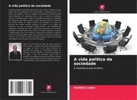 bokomslag A vida política da sociedade