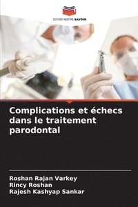 bokomslag Complications et échecs dans le traitement parodontal