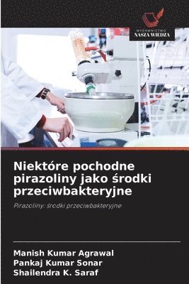 bokomslag Niektóre pochodne pirazoliny jako ?rodki przeciwbakteryjne