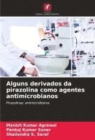 bokomslag Alguns derivados da pirazolina como agentes antimicrobianos
