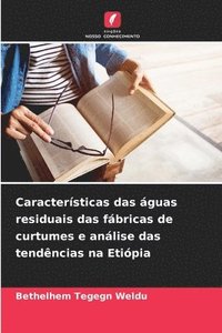 bokomslag Características das águas residuais das fábricas de curtumes e análise das tendências na Etiópia