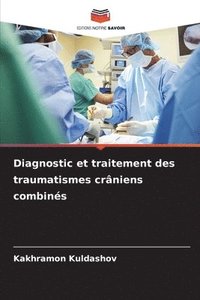 bokomslag Diagnostic et traitement des traumatismes crâniens combinés