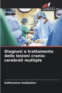 bokomslag Diagnosi e trattamento delle lesioni cranio-cerebrali multiple