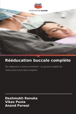 Deshmukh Renuka, Vikas Punia, Anand Porwal, DESHMUKH RENUKA - Rééducation buccale complète, Häftad