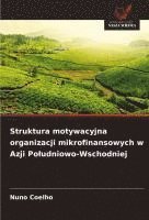 bokomslag Struktura motywacyjna organizacji mikrofinansowych w Azji Poludniowo-Wschodniej