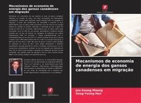 bokomslag Mecanismos de economia de energia dos gansos canadenses em migração