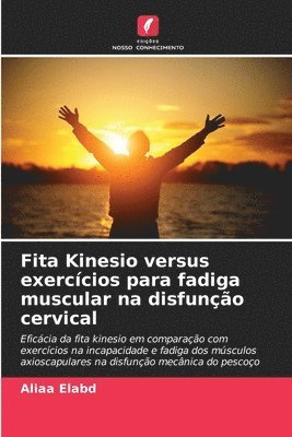bokomslag Fita Kinesio versus exercícios para fadiga muscular na disfunção cervical