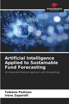 Artificial Intelligence Applied to Sustainable Fund Forecasting