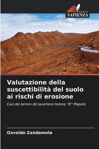bokomslag Valutazione della suscettibilità del suolo ai rischi di erosione
