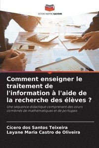 bokomslag Comment enseigner le traitement de l'information à l'aide de la recherche des élèves ?