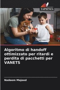 bokomslag Algoritmo di handoff ottimizzato per ritardi e perdita di pacchetti per VANETS