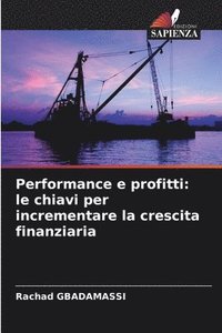 bokomslag Performance e profitti: le chiavi per incrementare la crescita finanziaria