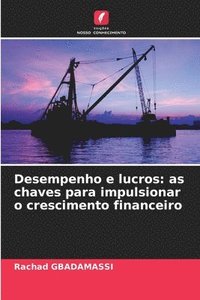 bokomslag Desempenho e lucros: as chaves para impulsionar o crescimento financeiro