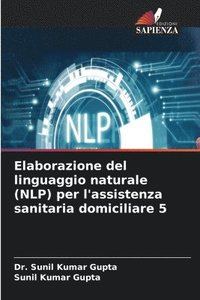 bokomslag Elaborazione del linguaggio naturale (NLP) per l'assistenza sanitaria domiciliare 5
