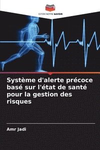 bokomslag Système d'alerte précoce basé sur l'état de santé pour la gestion des risques