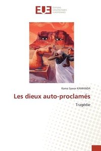 bokomslag Les dieux auto-proclamés