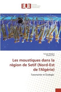 bokomslag Les moustiques dans la région de Setif (Nord-Est de l'Algérie)
