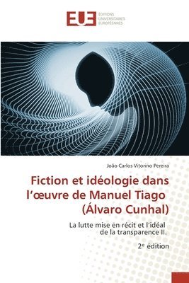 bokomslag Fiction et idéologie dans l'oeuvre de Manuel Tiago (Álvaro Cunhal)