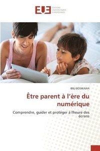 bokomslag Être parent à l'ère du numérique