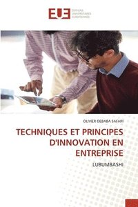 bokomslag Techniques Et Principes d'Innovation En Entreprise