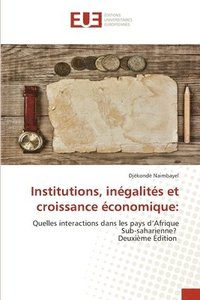 bokomslag Institutions, inégalités et croissance économique