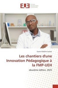 bokomslag Les chantiers d'une Innovation Pédagogique à la FMP-UEH