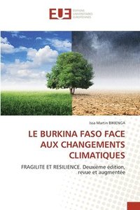 bokomslag LE BURKINA FASO FACE AUX CHANGEMENTS CLIMATIQUES